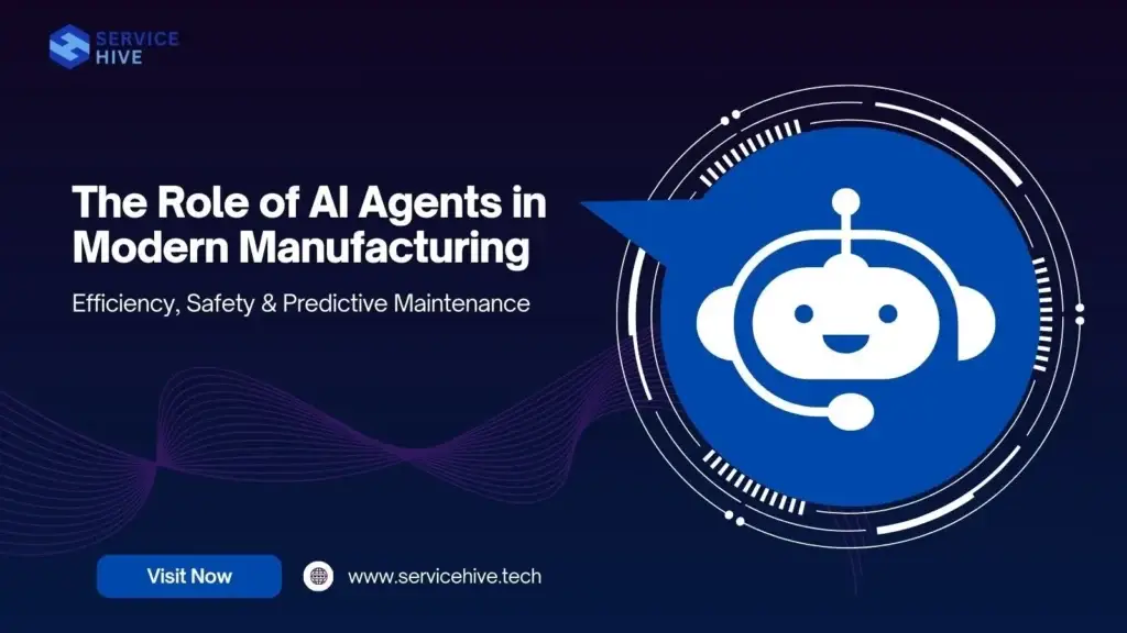The Role of AI Agents in Modern Manufacturing: Efficiency Safety & Predictive Maintenance