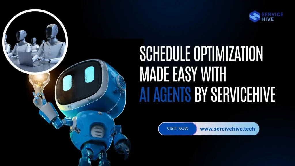 Schedule Optimization Made Easy with AI Agents by Service Hive
