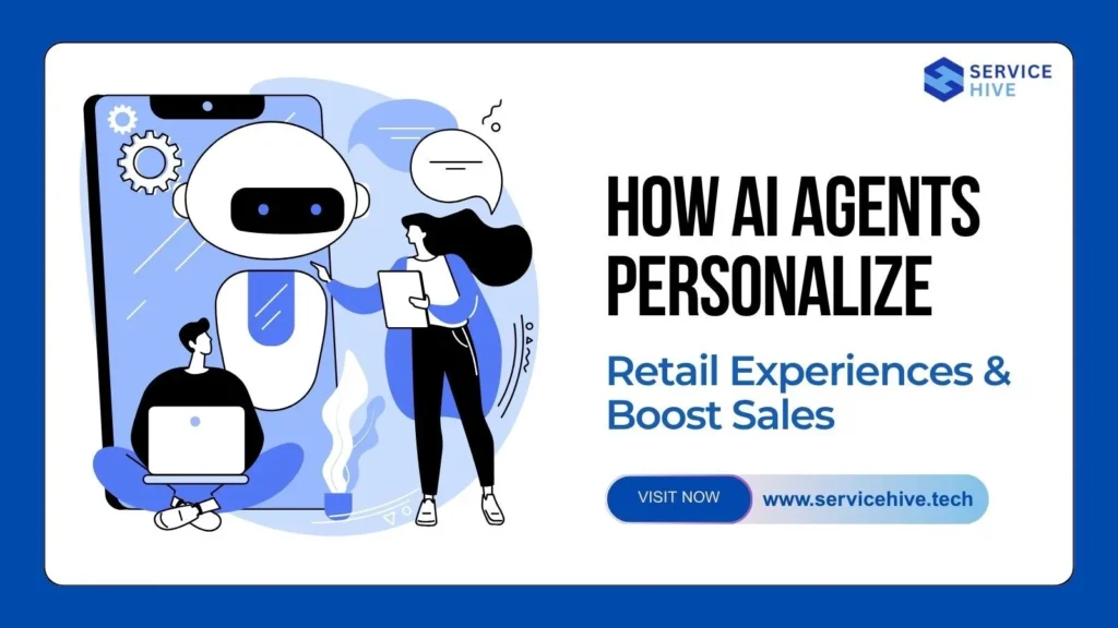 How AI Agents Personalize Retail Experiences and Boost Sales