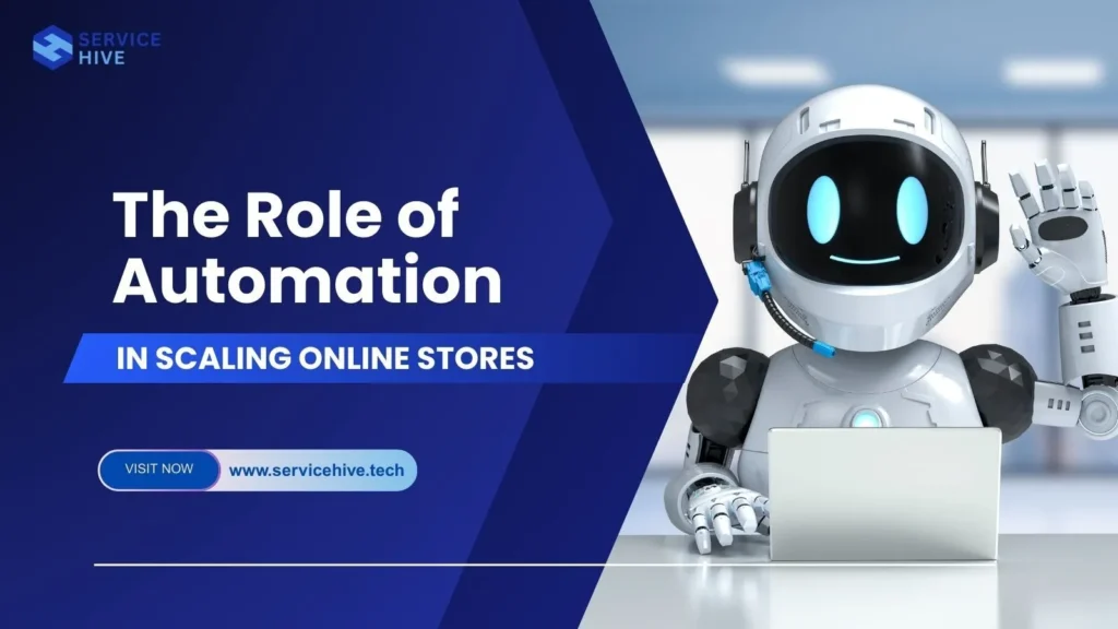 The Role of Automation in Scaling Online Stores