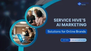 Service Hive’s AI Marketing Solutions for Online Brands