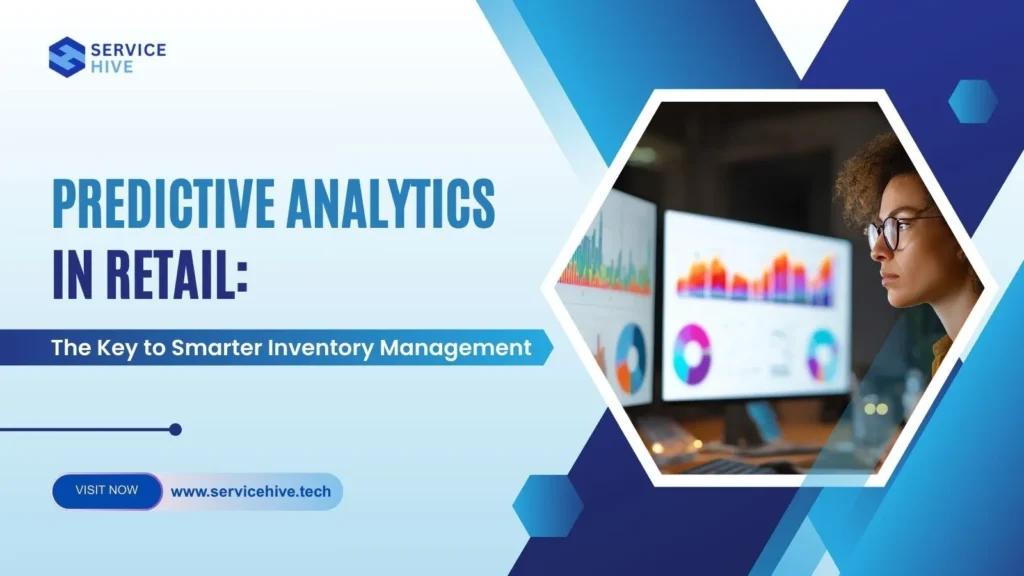 Predictive Analytics in Retail: The Key to Smarter Inventory Management